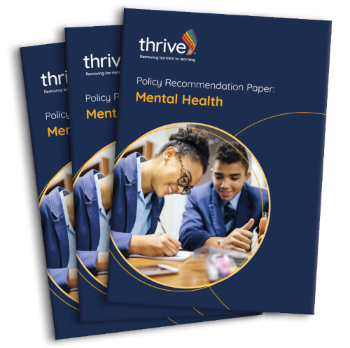 Enhancing Mental Health Support in Schools - Thrive Policy Recommendations